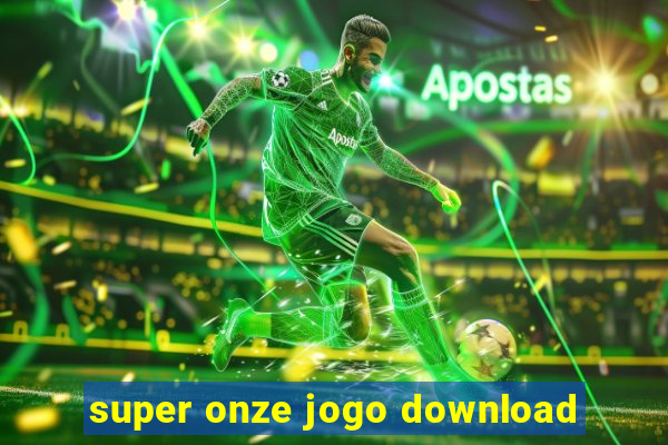 super onze jogo download